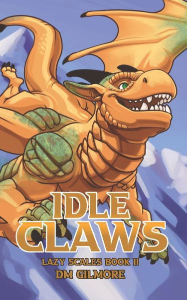 Cover for DM Gilmore · Idle Claws (Paperback Book) (2020)