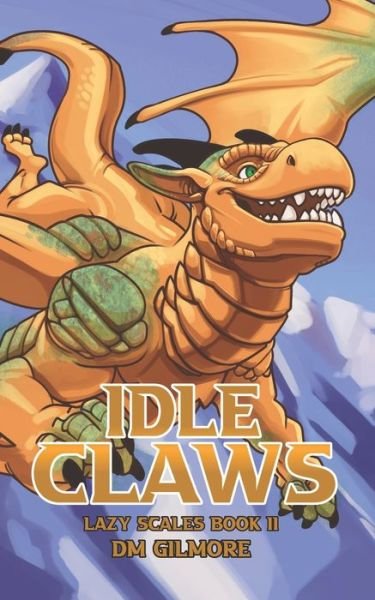 Cover for DM Gilmore · Idle Claws (Paperback Bog) (2020)