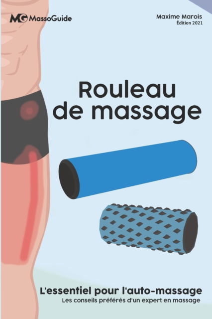 Cover for Massoguide · Rouleau de massage: L'essentiel pour l'auto-massage (Paperback Book) (2021)