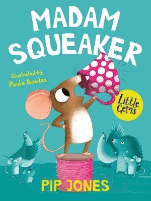 Cover for Pip Jones · Madam Squeaker - Little Gems (Paperback Book) (2021)