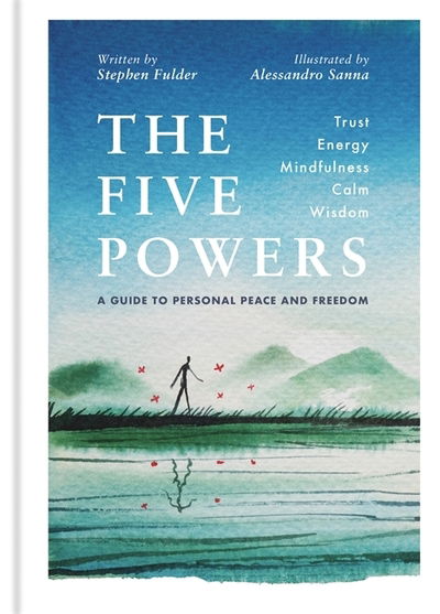 Cover for Stephen Fulder · The Five Powers: A guide to personal peace and freedom (Hardcover Book) (2020)