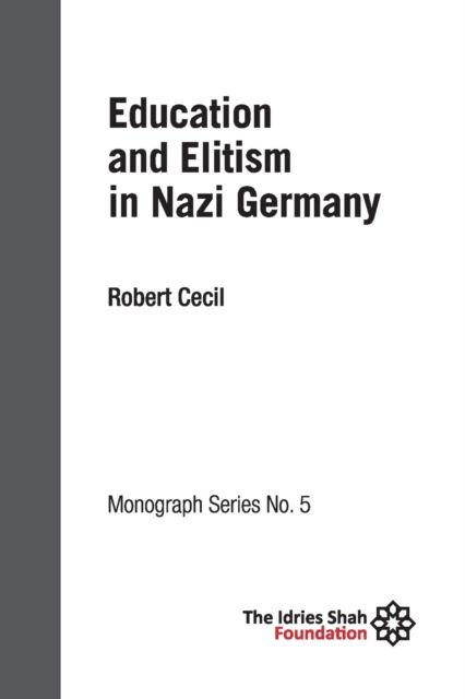 Cover for Robert Cecil · Education and Elitism in Nazi Germany (Book) (2019)