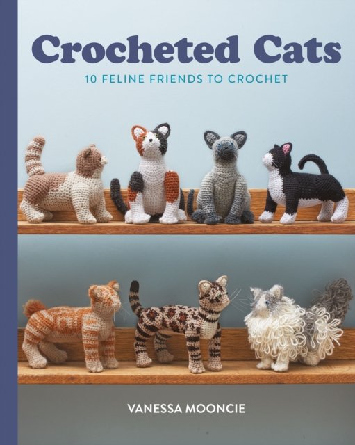 Cover for Vanessa Mooncie · Crocheted Cats: 10 Feline Friends to Crochet (Paperback Book) (2023)