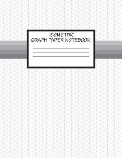 Cover for JVGal Publishing · Isometric Graph Paper Notebook (Paperback Book) (2019)