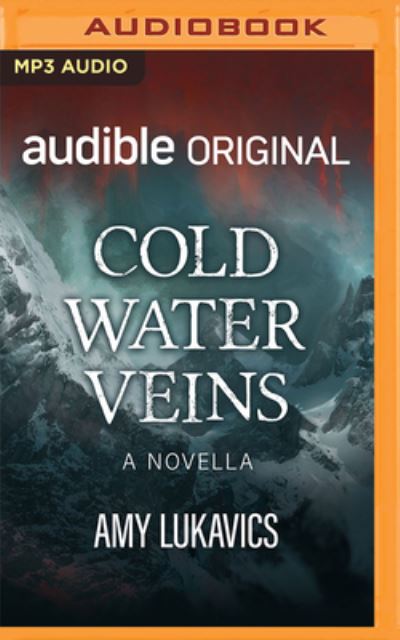 Cold Water Veins - Amy Lukavics - Music - Brilliance Audio - 9781799784517 - April 19, 2022