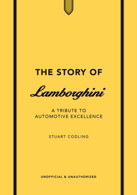 Cover for Stuart Codling · The Story of Lamborghini: A tribute to automotive excellence (Gebundenes Buch) (2024)