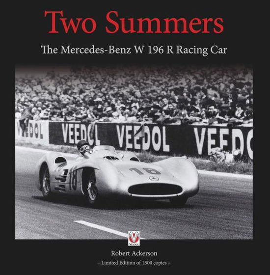 Cover for Robert Ackerson · Two Summers: The Mercedes-Benz W196r Racing Car - Limited Edition of 1500 Copies (Hardcover bog) (2015)