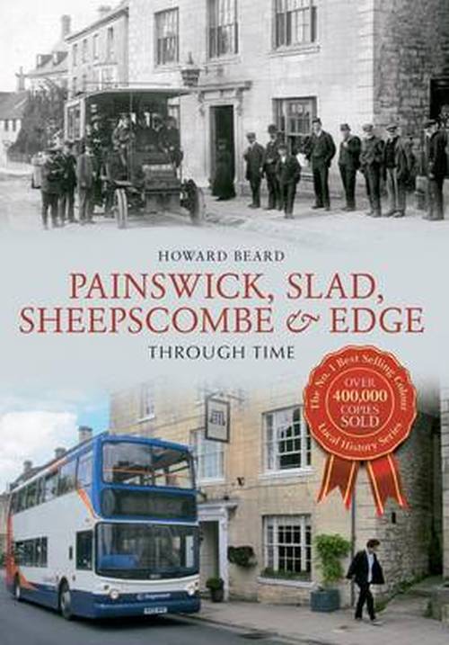 Cover for Howard Beard · Painswick, Slad, Sheepscombe &amp; Edge Through Time - Through Time (Paperback Book) (2013)