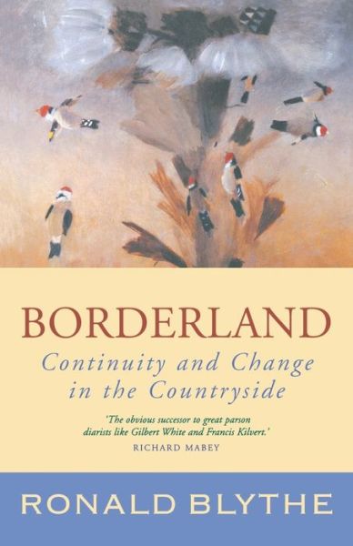 Cover for Ronald Blythe · Borderland: Continuity and Change in the Countryside (Paperback Book) (2007)