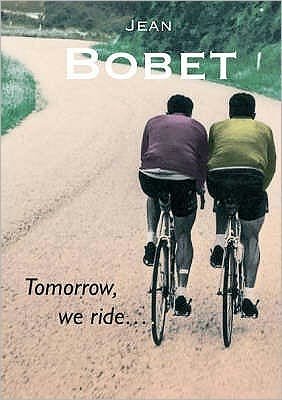 Cover for Jean Bobet · Tomorrow, We Ride (Taschenbuch) (2008)
