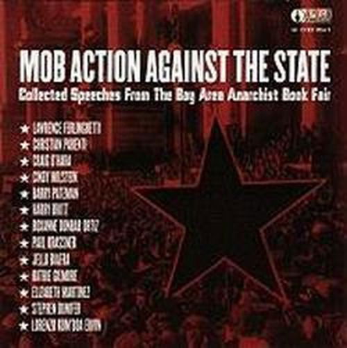 Cover for Christian Parenti · Mob Action Against the State: Collected Speeches from the Bay Area Anarchist Bookfair (Ak Press Audio) (Hörbuch (CD)) [Abridged edition] (2002)