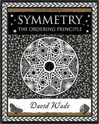 Cover for David Wade · Symmetry: The Ordering Principle (Paperback Book) (2006)