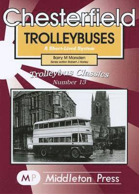 Cover for Barry M. Marsden · Chesterfield Trolleybuses (Paperback Book) (2005)