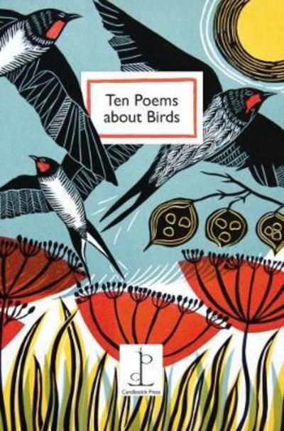 Ten Poems About Birds - Katharine Towers - Książki - Candlestick Press - 9781907598517 - 24 lipca 2017