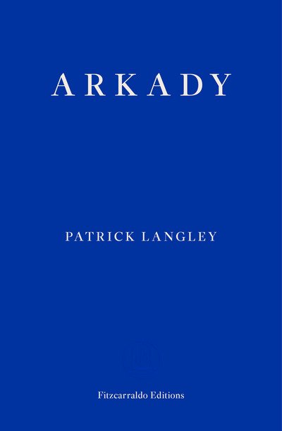 Cover for Patrick Langley · Arkady (Pocketbok) (2018)