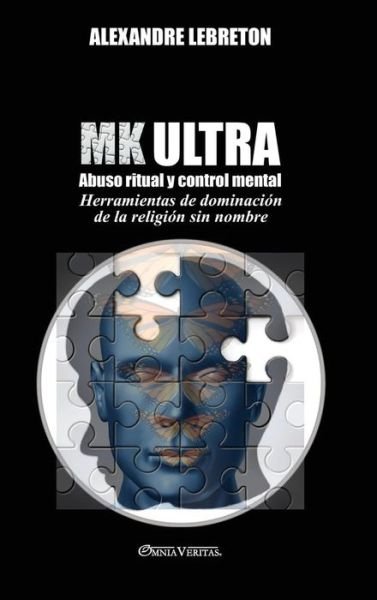 Cover for Omnia Veritas Ltd · MK Ultra - Abuso ritual y control mental (Gebundenes Buch) (2022)