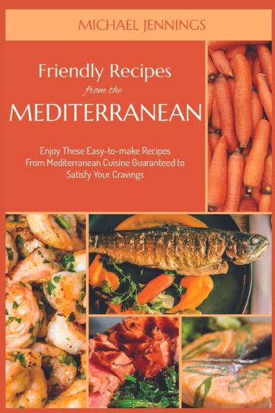 Cover for Michael Jennings · Friendly Recipes from the Mediterranean (Paperback Book) (2022)