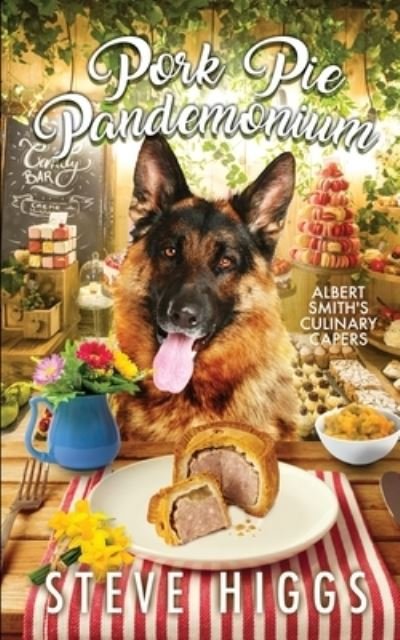 Cover for Steve Higgs · Pork Pie Pandemonium: Albert Smith's Culinary Capers - Albert Smith's Culinary Capers (Paperback Book) (2020)