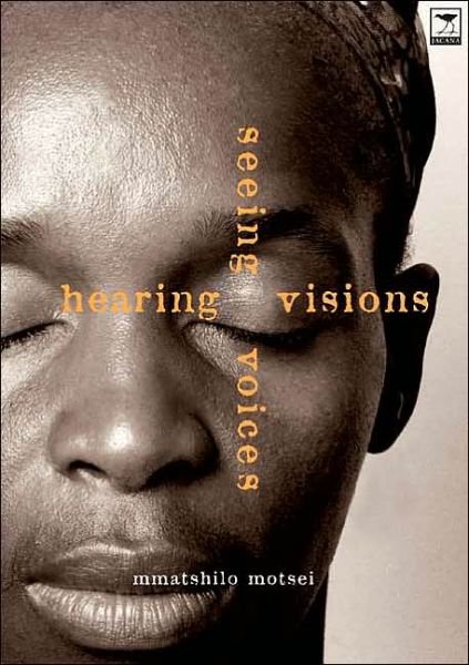 Cover for Mmatshilo Motsei · Hearing visions seeing voices (Book) (2005)
