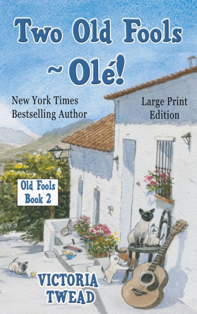 Cover for Victoria Twead · Two Old Fools - Ole! - LARGE PRINT (Hardcover Book) (2021)