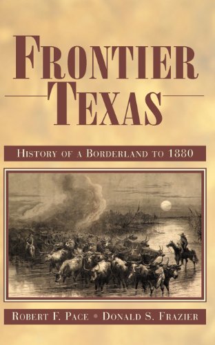 Cover for Robert F. Pace · Frontier Texas: History of a Borderland to 1880 (Paperback Book) (2004)