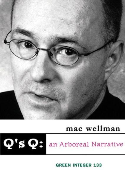 Cover for Mac Wellman · Q's Q: an Arboreal Narrative (Paperback Book) (2006)