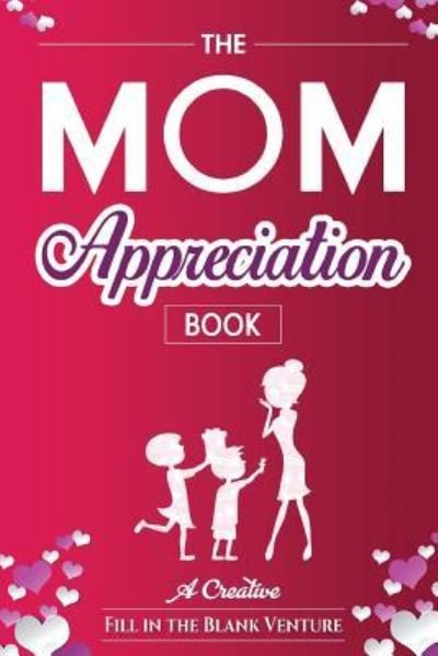 Cover for Fitb Ventures · The Mom Appreciation Book (Pocketbok) (2017)