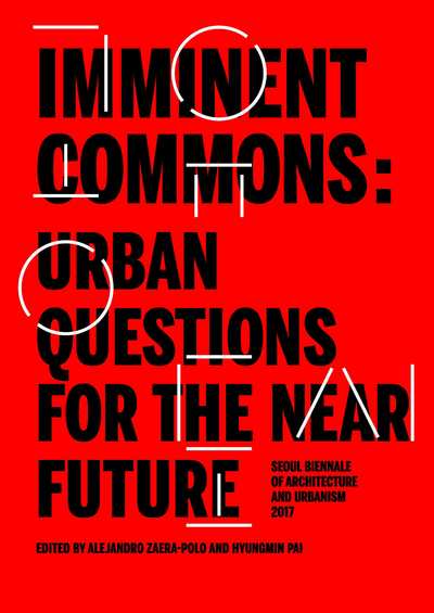 Cover for UrbanNext · Imminent Commons: Urban Questions for the Near Future: Seoul Biennale of Architecture and Urbanism 2017 - Seoul Biennale of Architecture and Urbanism 2017 (Paperback Book) [English edition] (2017)