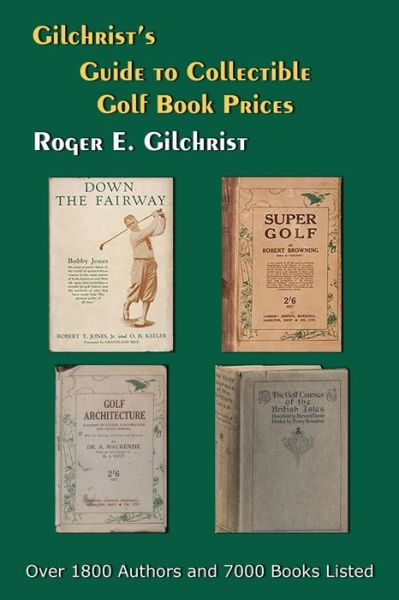 Cover for Roger E Gilchrist · Gilchrist's Guide to Collectible Golf Book Prices (Paperback Book) (2019)