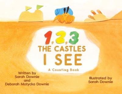 Cover for Sarah Downie · 1,2,3 the Castles I See (Book) (2022)