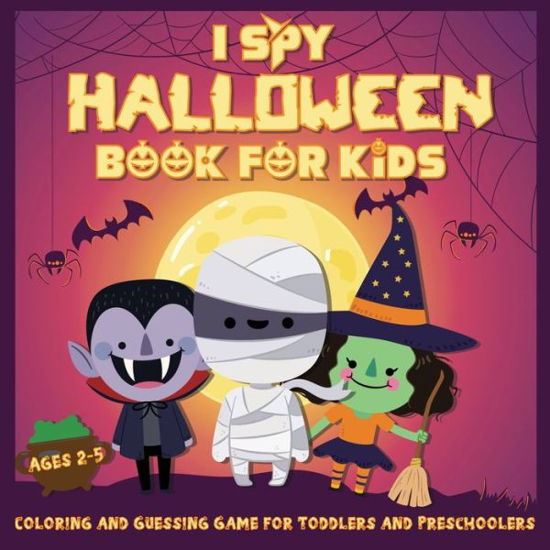Cover for Kiddiewink Publishing · I Spy Halloween Book for Kids Ages 2-5: A Fun Activity Coloring and Guessing Game for Kids, Toddlers and Preschoolers (Halloween Picture Puzzle Book) (Taschenbuch) [Large type / large print edition] (2020)