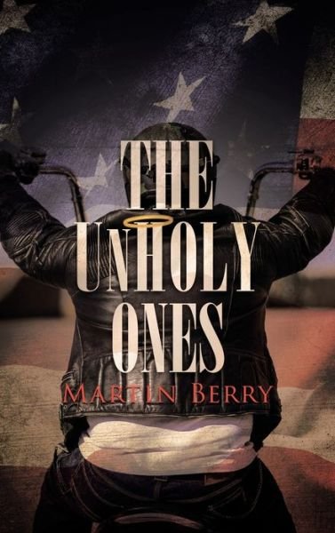 Cover for Martin Berry · The Unholy Ones (Inbunden Bok) (2020)