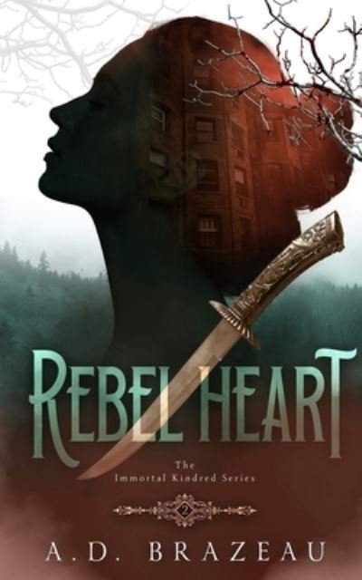 Cover for A D Brazeau · Rebel Heart (Pocketbok) (2021)