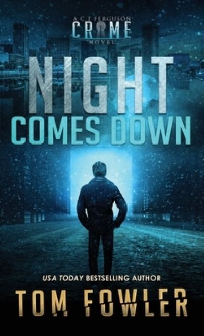 Cover for Tom Fowler · Night Comes Down (Book) (2022)