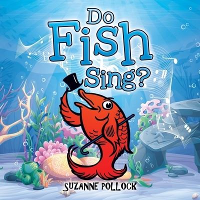 Cover for Suzanne Pollock · Do Fish Sing? (Taschenbuch) (2022)