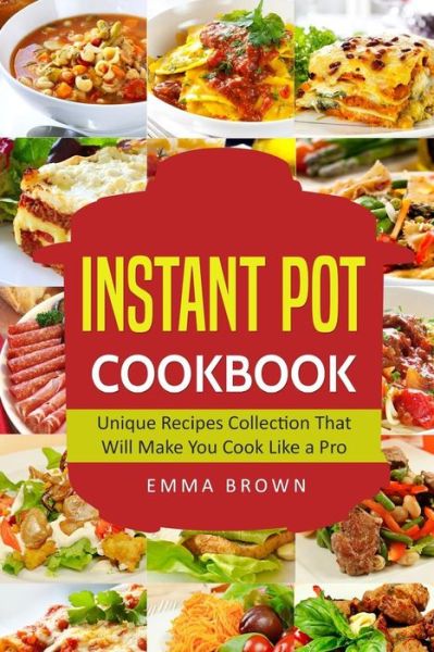 Cover for Emma Brown · Instant Pot Cookbook (Paperback Bog) (2017)