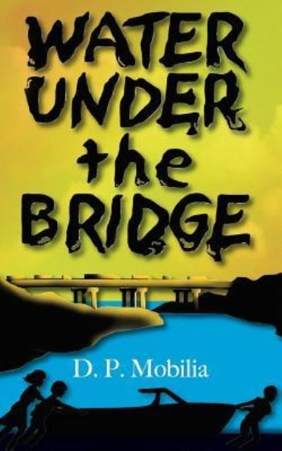 Cover for D P Mobilia · Water Under the Bridge (Paperback Bog) (2017)