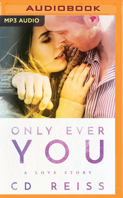Only Ever You - CD Reiss - Audio Book - BRILLIANCE AUDIO - 9781978664517 - July 9, 2019