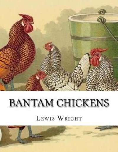 Cover for Lewis Wright · Bantam Chickens (Paperback Book) (2017)