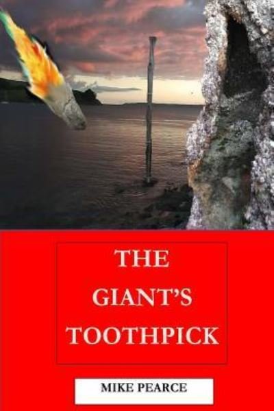 Cover for Mike Pearce · The Giant's Toothpick (Paperback Bog) (2017)