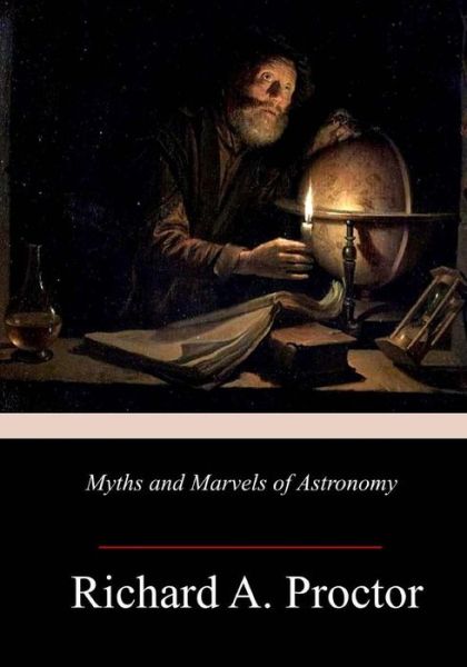 Cover for Richard A Proctor · Myths and Marvels of Astronomy (Paperback Book) (2018)