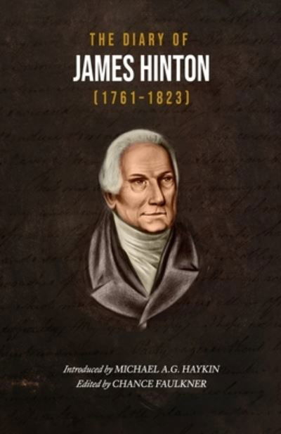 The Diary of James Hinton (1761-1823) - James Hinton - Kirjat - H&e Publishing - 9781989174517 - maanantai 29. kesäkuuta 2020