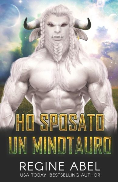 Cover for Regine Abel · Ho Sposato un Minotauro (Book) (2022)