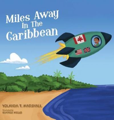 Cover for Yolanda T Marshall · Miles Away In The Caribbean (Hardcover Book) (2019)