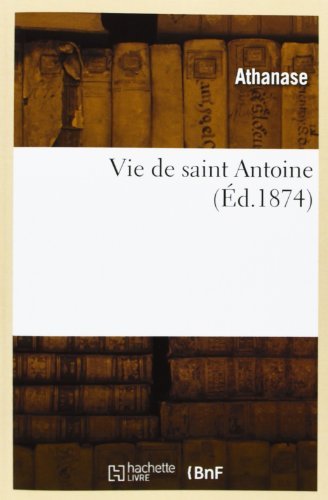 Cover for Athanase · Vie De Saint Antoine (Ed.1874) (French Edition) (Paperback Bog) [French edition] (2012)