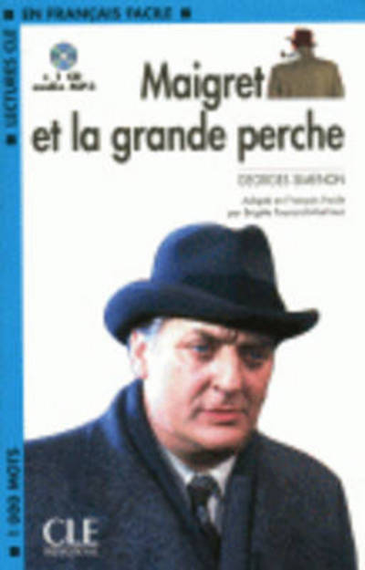 Maigret et la grande perche - book + CD MP3 - Georges Simenon - Książki - Cle International - 9782090318517 - 23 września 2009