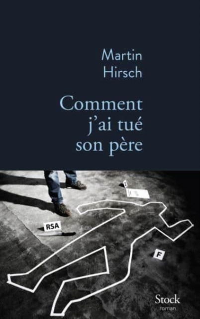 Cover for Martin Hirsch · Comment j'ai tue son pere (MERCH) (2021)