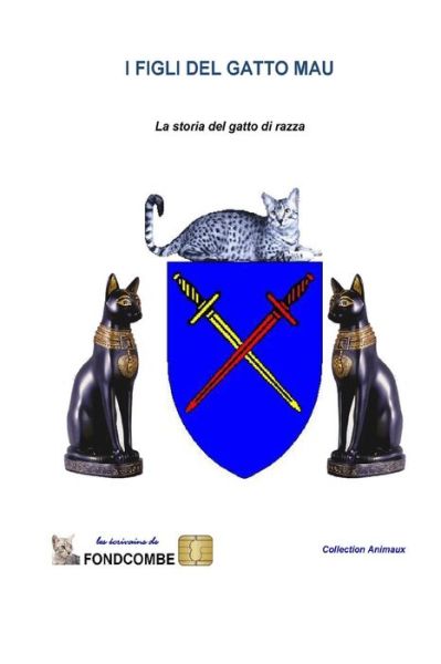 Cover for Didier Hallepee · I Figli Del Gatto Mau: La Storia Del Gatto Di Razza (Paperback Book) (2011)