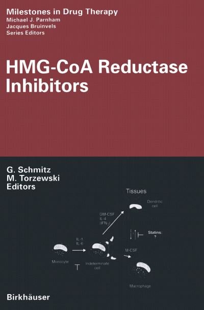Gerd Schmitz · HMG-CoA Reductase Inhibitors - Milestones in Drug Therapy (Paperback Book) [Softcover reprint of the original 1st ed. 2002 edition] (2012)