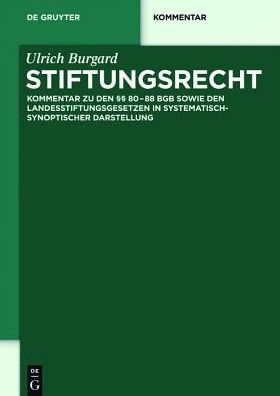 Stiftungsrecht - Burgard - Boeken -  - 9783110251517 - 21 november 2022